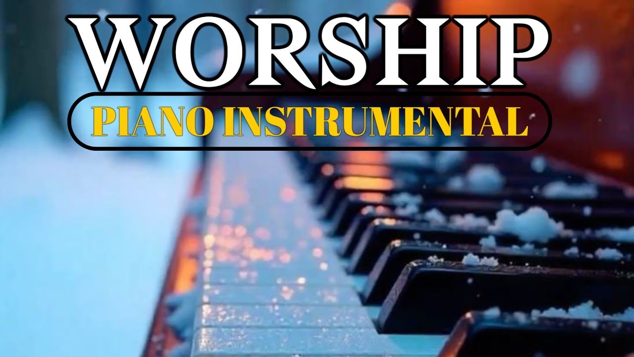 🎹Worship Piano Playlist | Instrumental Worship Music, Christian Music Instrumental, Piano Worship|
