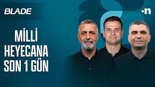 Milli heyecana geri sayım, Amerika'dan farklı başlangıç, 3 büyüklerde son gelişmeler | KUPA GÜNLÜĞÜ