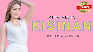 Vita Alvia - KISINAN KARAOKE | DJ REMIX VERSION ( @oneleemusic )