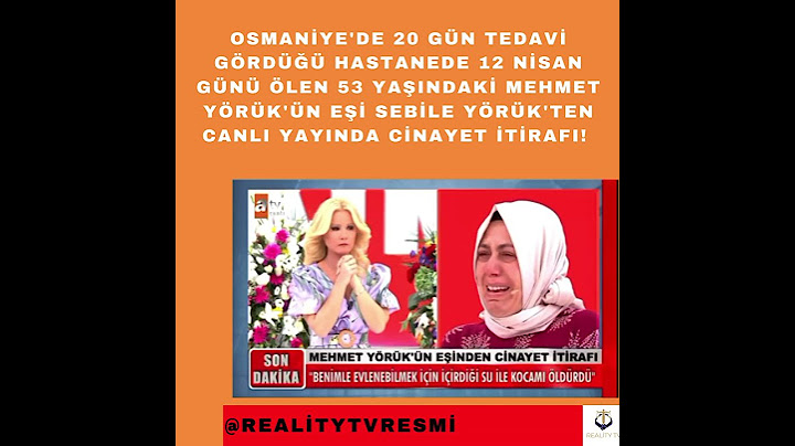 Osmaniye'de 5 ay önce ölen Mehmet Yörük'ün eşi Sebile Yörük'ten canlı yayında cinayet itirafı!