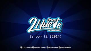 Grupo 2Nueve - Es por ti