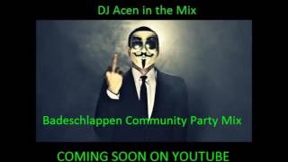 DJ Acen   Badeschlappen Community Party Mix COMING SOON ON YOUTUBE