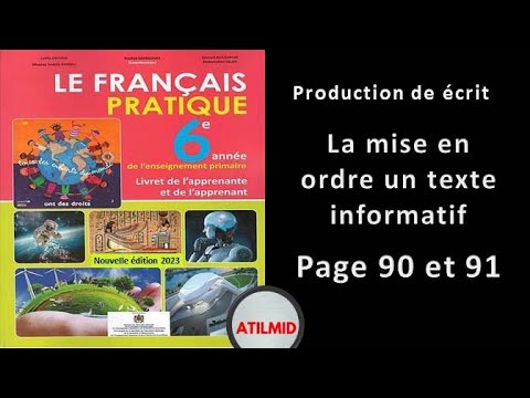 La Mise En Ordre Un Texte Informatif Production De écrit Page 90 Et 91 LE FRANÇAIS PRATIQUE 6AP 