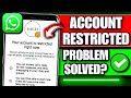 Your Account Is Restricted Right Now Whatsapp | Whatsapp Account Restricted Problem Solve 2026
