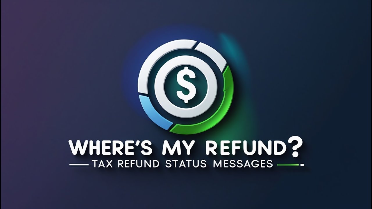 IRS Where's My Refund? Status Messages