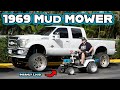 We Built a Mud Mower !