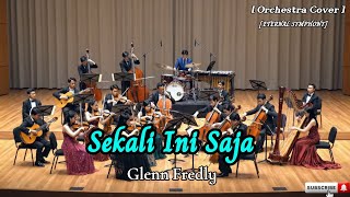 Sekali Ini Saja – Glenn Fredly | (Symphony Orchestra Cover) | Versi Orkestra by Eternal Symphony