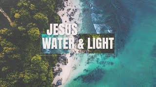 Jesus: Water & Light | Kylie Strickland | Belong Church NZ