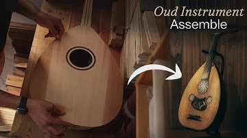 Making an Oud: Journey of Raw Wood to a Music Instrument | صناعة عود