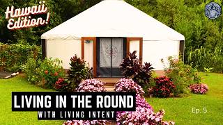 📍 Living in the Round Ep. 5 – The Garden of Eden in Kauai 🌴✨