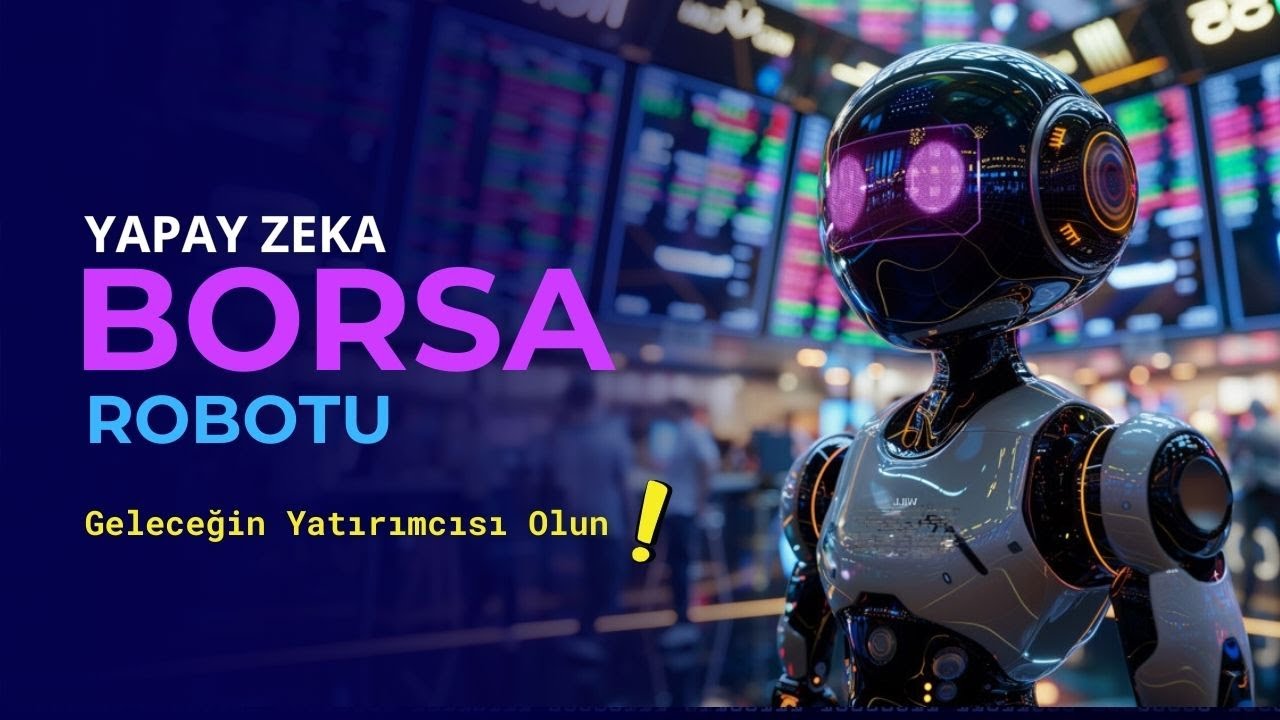 Yapay Zeka Borsa Robotu - Tanıtım