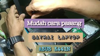 Cara ganti batrai Laptop ASUS X441N simple dan mudah
