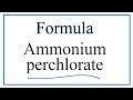 Ammonium and Perchlorate Compounds