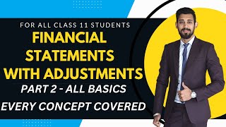 Financial Statements with Adjustments | Easiest way | Class 11 | Part 2