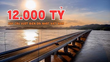 Chiêm ngưỡng CẦU VƯỢT BIỂN đẹp nhất Việt Nam! | toplist.vn