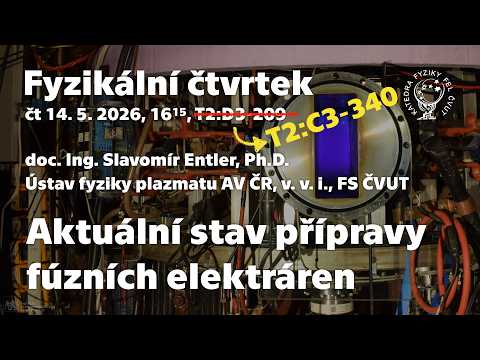 doc. S. Entler: Aktuální stav přípravy fúzních elektráren [Fyz. čtvrtek]