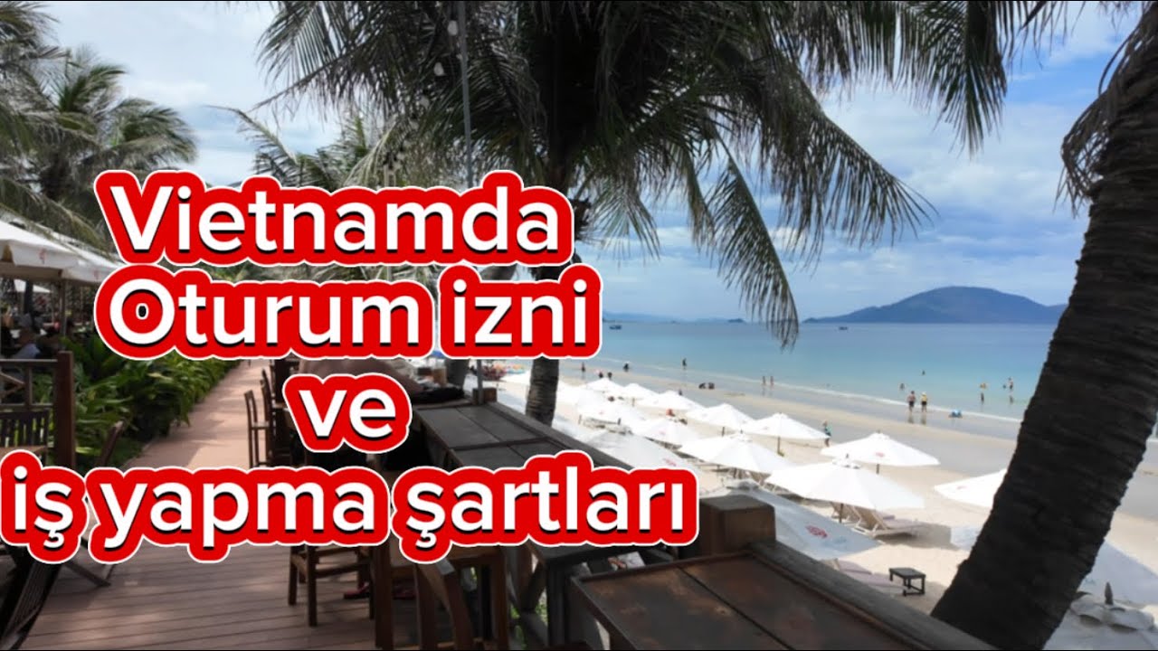 #Vietnam da hangi şartlarda iş yapabilirsiniz