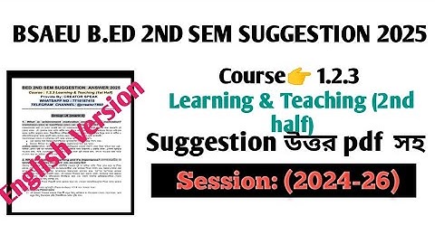 B.ed 2nd semester english version suggestion 2025 course 1.2.3 learning and teaching 2nd half 