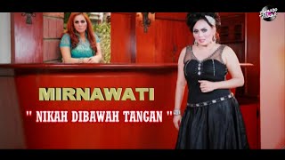 Mirnawati - Nikah Dibawah Tangan (Official Music Video)