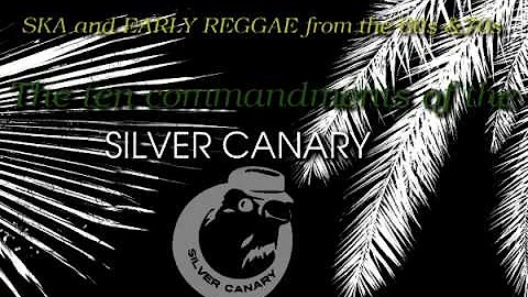 The ten commandments of the Silver Canary