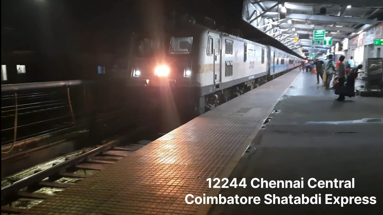 12244 Chennai Central Coimbatore Shatabdi Express Arrival & Departure ...