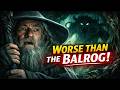 Gandalf Admitted This Was Worse Than the Balrog | Lord Of The Rings Lore