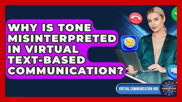 Why Is Tone Misinterpreted In Virtual Text-based Communication? - Virtual Communication Hub