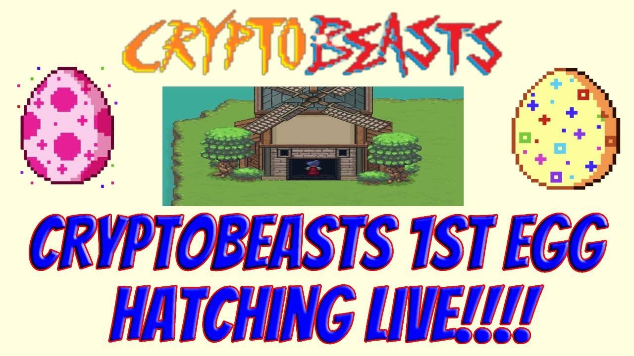 Crypto Beasts 1st Ever Hatching Streamed Live!  Crypto Beasts Huge Up & Coming Blockchain Game
