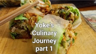 Yoke's Culinary Journey - Part 1