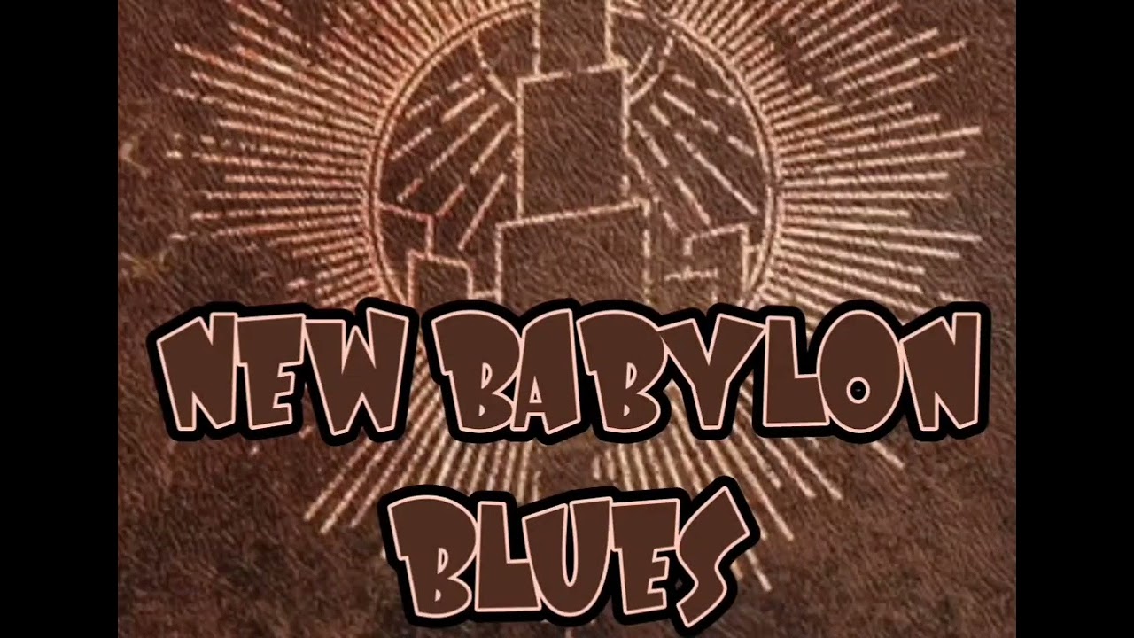 New Babylon Blues