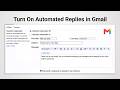 How to Turn On Automated Replies in Gmail