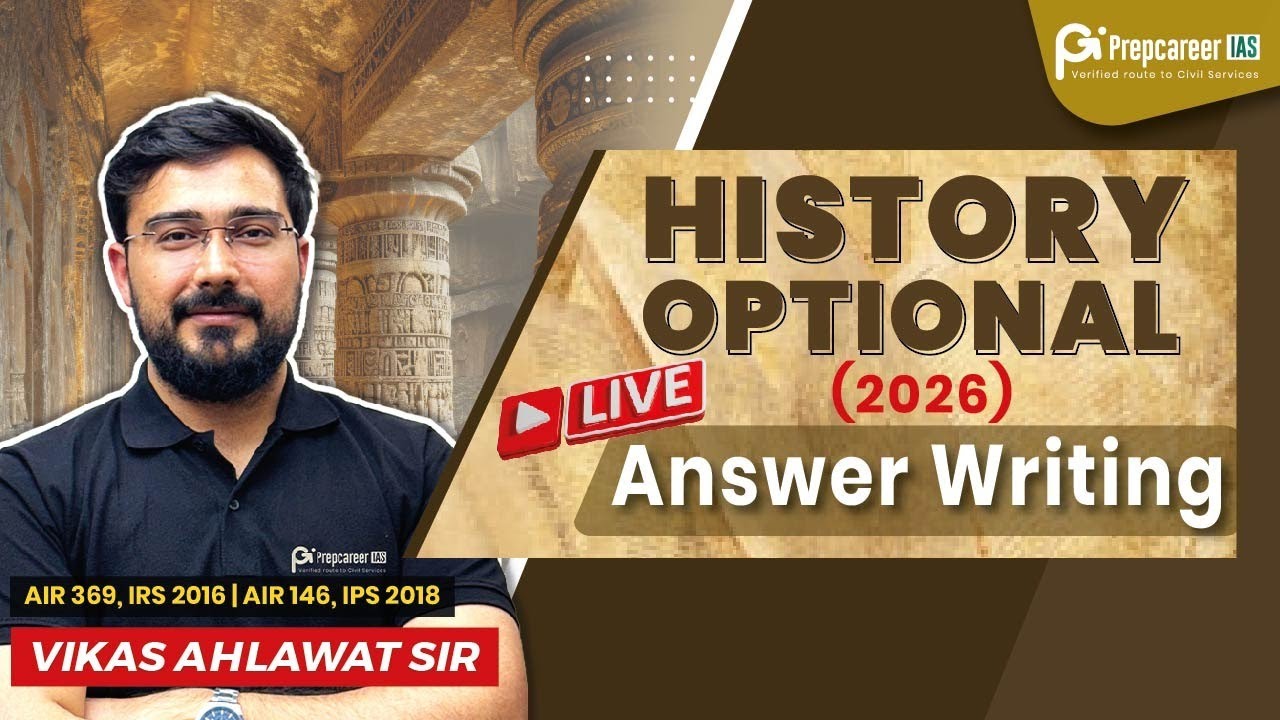 HISTORY OPTIONAL LIVE ANSWER WRITING 2026 | By Vikas Ahlawat Sir | Prepcareer IAS