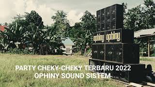 Download Lagu PARTY CHEKY-CHEKY TERBARU 2K22 OPHINY SOUND SISTEM MP3 Download Lagu PARTY CHEKY-CHEKY TERBARU 2K22 OPHINY SOUND SISTEM MP3