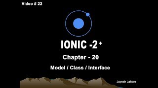 Ionic Tutorial - Chapter - 20 ( Model Class / Class / Interface / Pojo / Beans)