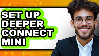 How to Set Up Deeper Connect Mini 2025 (Only Way)