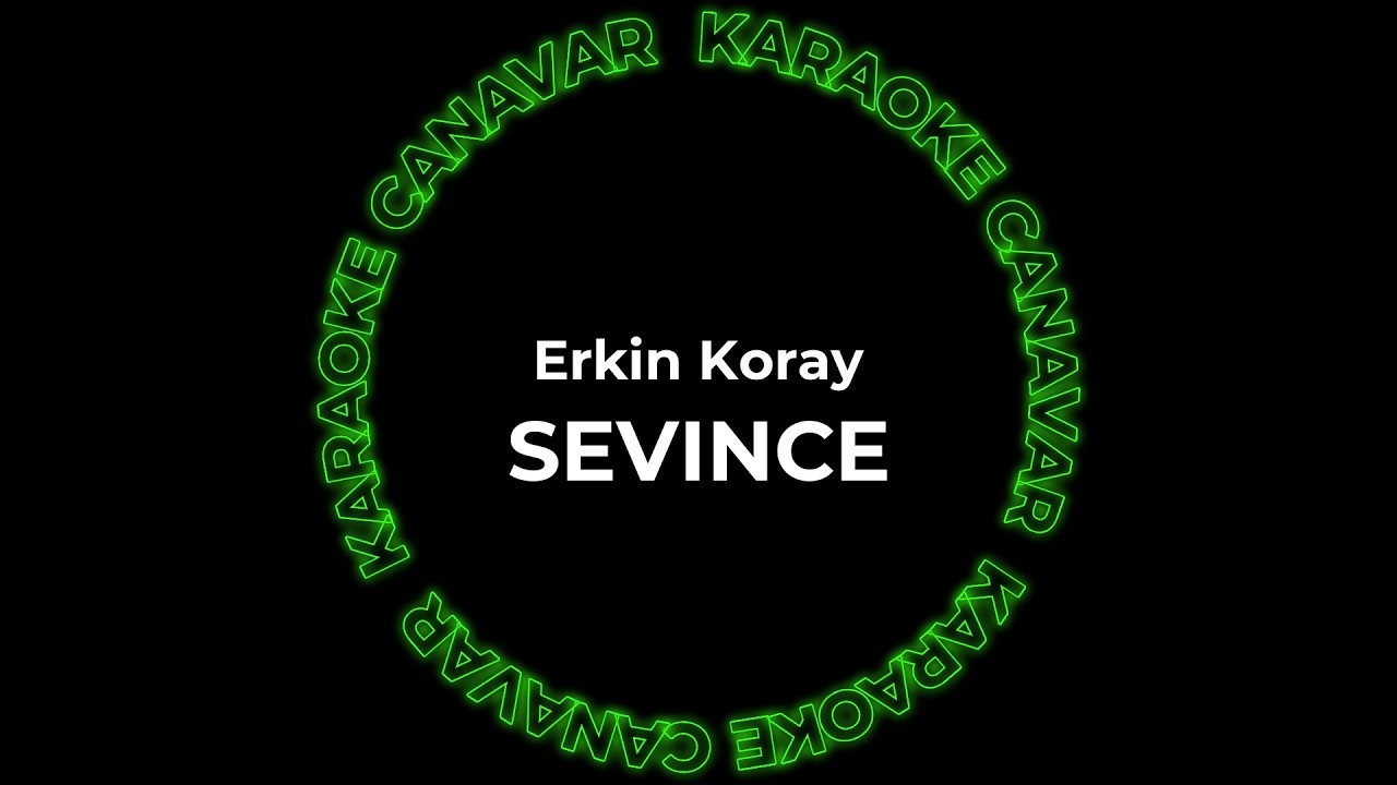Sevince – Erkin Koray karaoke videosu