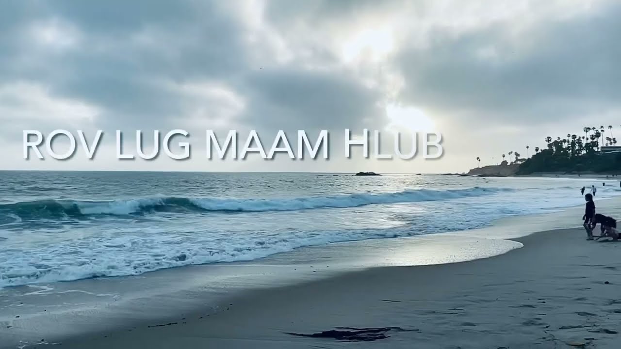 ROV LUG MAAM HLUB                   Cover by Chu KZ                          Original by Yeng Xiong