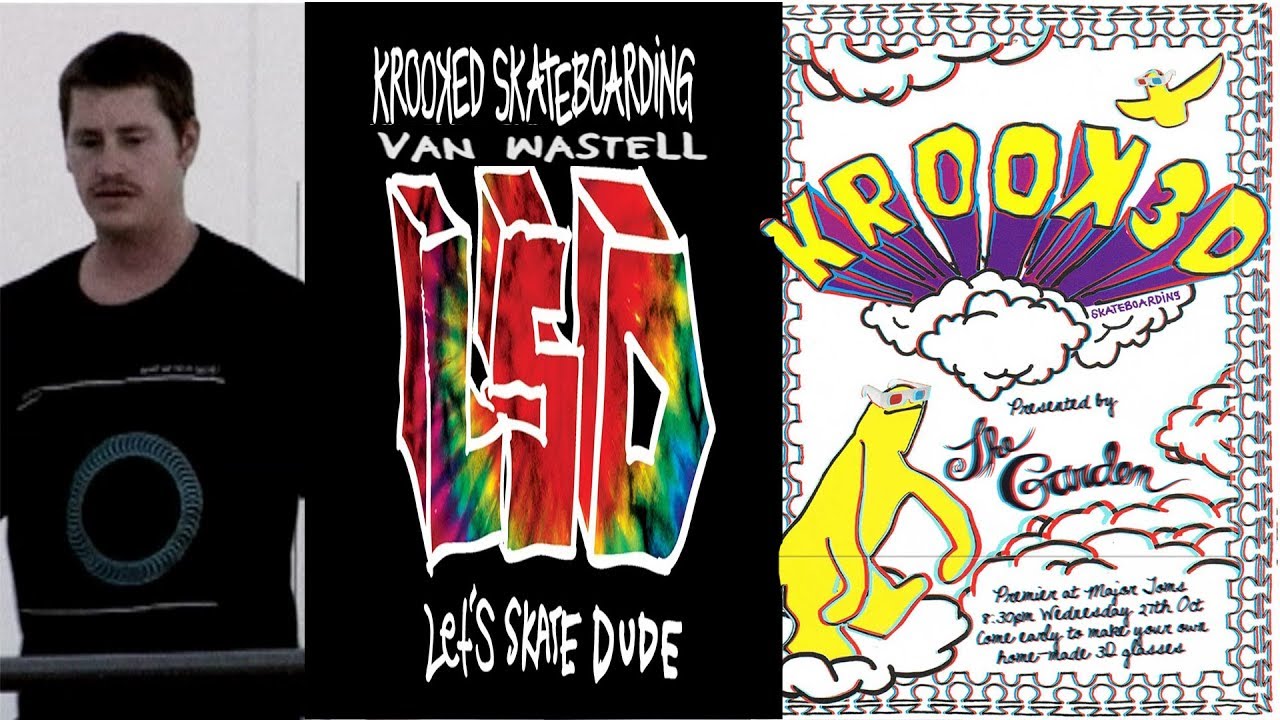 Van Wastell Krooked 3D/Lets Skate Dude LSD Mix 2018