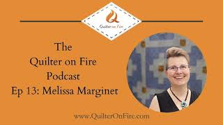 QOF 13 - Walking Foot Quilting with Melissa Marginet