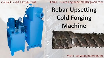 Rebar Cold Forging Machine | Saliya Forging Machine | TMT Bar Forging Machine | Rebar Upsetting