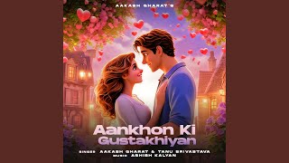 Aankhon Ki Gustakhiyan