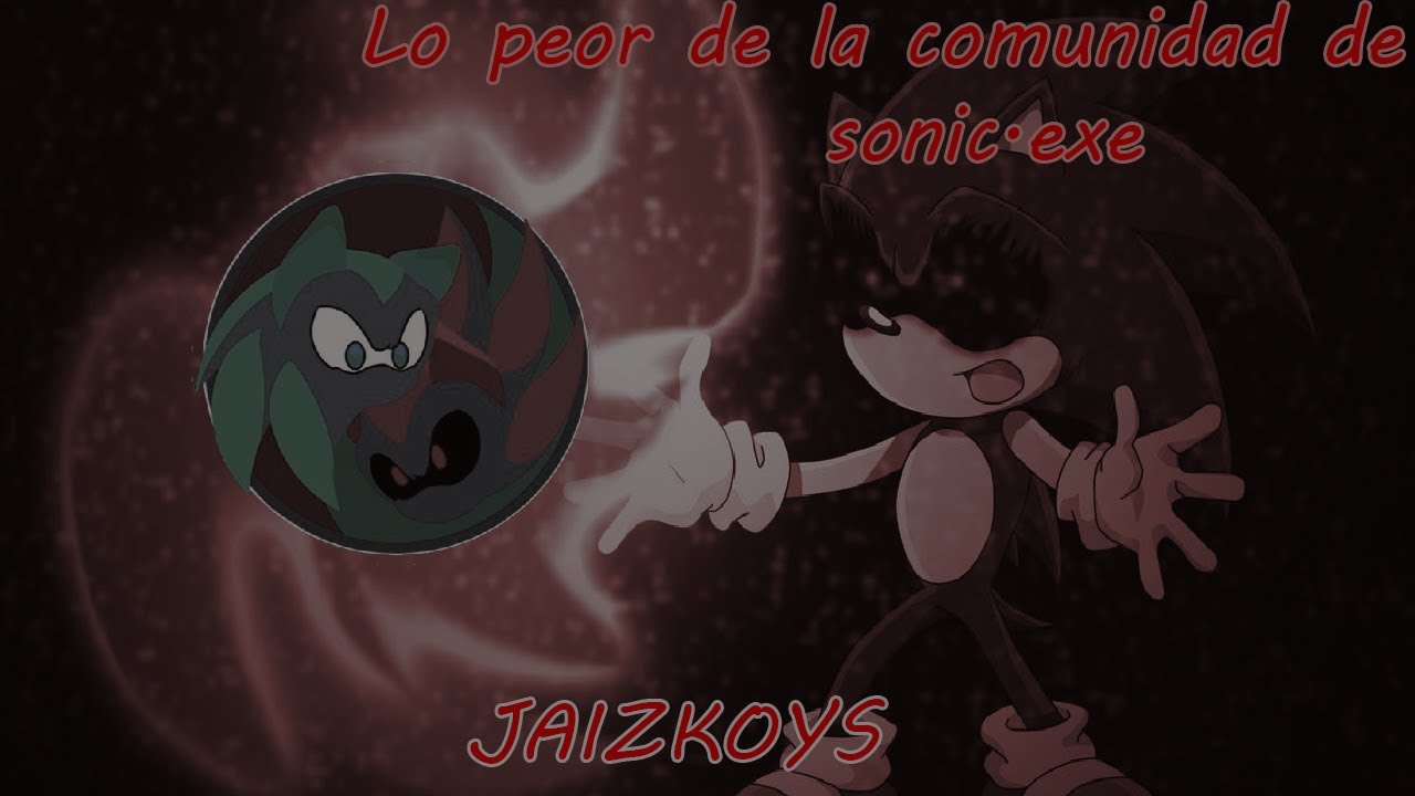 Тёмная сторона сообщества sonic.exe — Jaizkoys loquendo