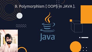 9. Polymorphism [ OOPS in JAVA ].