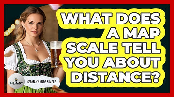 What Does A Map Scale Tell You About Distance?