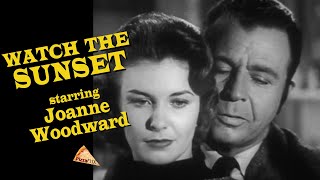 Watch the Sunset (TV-1956)  JOANNE WOODWARD  ♥ DICK POWELL
