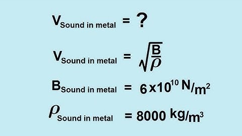 Physics 20  Sound and Sound Waves (6 of 49) Velocity of Sound in Metal