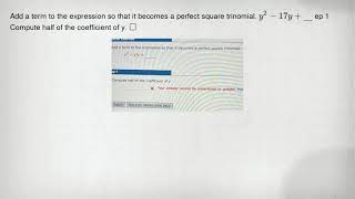 Add a term to the expression so that it becomes a perfect square trinomial. y^2-17y+underline ( ) ep