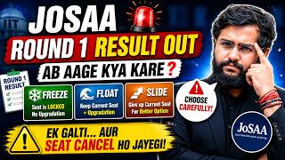 JoSAA Round 1 Result Out 🔥 | JoSAA Counselling 2026 | Ab Aage Kya Karna Hai? Freeze Float Slide