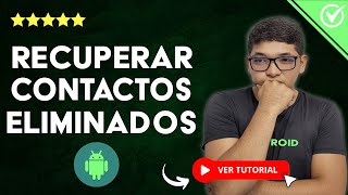 Cómo RECUPERAR CONTACTOS ELIMINADOS O BORRADOS de tu Celular Android   Sin Aplicaciones