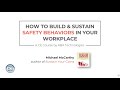 How To Build & Sustain Safety Behaviors In Your Workplace with Michael McCarthy